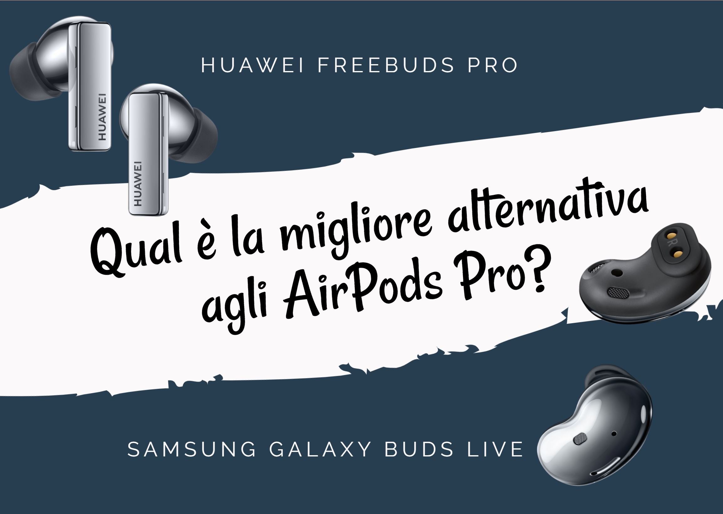 Huawei FreeBuds Pro vs Apple AirPods Pro: i due migliori auricolari wireless